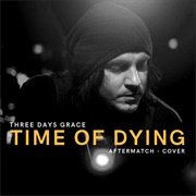 Three Days Grace - Time of Dying