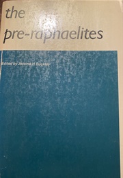 The Pre-Raphaelites (Jerome H. Buckley, Ed.)