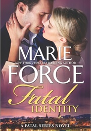 Fatal Identity (Marie Force)