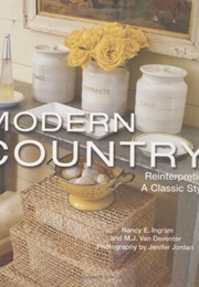 Modern Country: Reinterpreting a Classic Style (Ingram, Nancy)