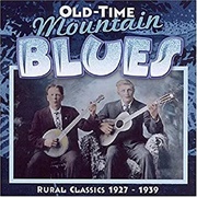 Old-Time Mountain Blues: Rural Classics