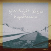 Hypothermic - Goodnight, Texas