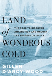 Land of Wondrous Cold (Gillen D&#39;Arcy Wood)