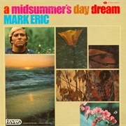 Mark Eric - A Midsummer&#39;s Day Dream