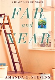 Far and Near (Amanda G. Stevens)