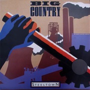 Big Country - Steeltown (1984)