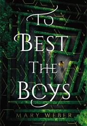 To Best the Boys (Mary Weber)