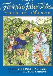 Favorite Fairy Tales Told in France (Virginia Haviland)