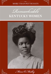 More Than Petticoats: Remarkable Kentucky Women (Mimi O&#39;Malley)