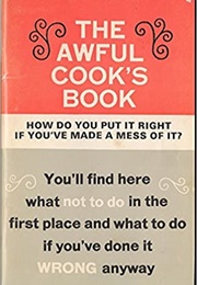 The Awful Cook&#39;s Book (Sonia Allison)