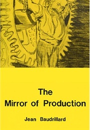 The Mirror of Production (Jean Baudrillard)