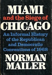 Miami and the Siege of Chicago (Norman Mailer)