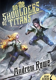On the Shoulders of Titans (Andrew Rowe)