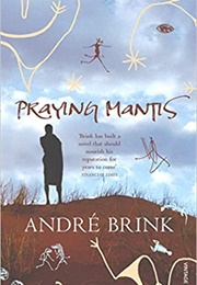 Praying Mantis (Andre Brink)