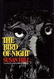 The Bird of Night (Susan Hill)