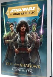 The High Republic: Out of the Shadows (Justina Ireland)