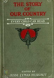 The Story of Our Country Every Child Can Read (Hurlbut,  Jesse Lyman)