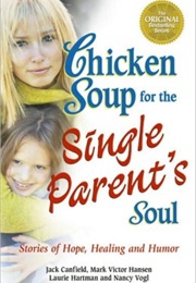 Chicken Soup for the Single Parent&#39;s Soul (Jack Canfield)