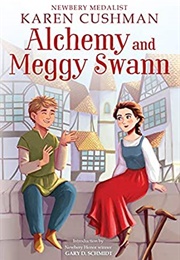 Alchemy and Meggy Swann (Karen Cushman)