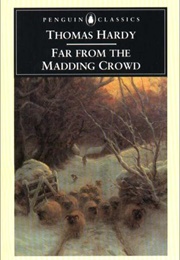 Far From the Madding Crowd (Thomas Hardy)