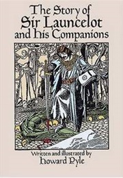 The Story of Sir Launcelot and His Companions (Howard Pyle)