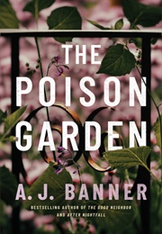 The Poison Garden (A. J. Banner)