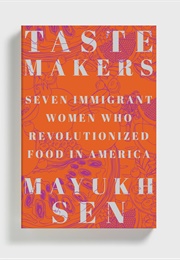 Taste Makers (Mayukh Sen)