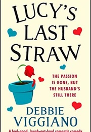 Lucy&#39;s Last Straw (Debbie Viggiano)