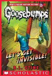 Let&#39;s Get Invisible! (R. L. Stine)