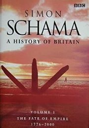 A History of Britain Volume 3 (Simon Schama)