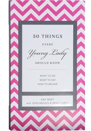 50 Things Every Young Lady Should Know (Kay West)