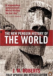 The New Penguin History of the World (J. M. Roberts)