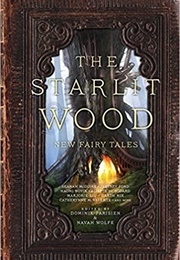 Starlit Wood (Edited by Navah Wolfe &amp; Dominic Parisien)