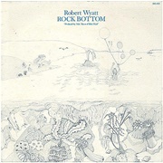 Rock Bottom - Robert Wyatt