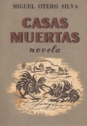 Casas Muertas (Miguel Otero Silva)