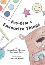 Boo-Bear&#39;s Favourite Things (Jonathan Pheelan)