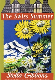 The Swiss Summer (Stella Gibbons)