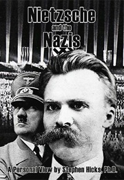 Nietzsche and the Nazis (Stephen Hicks)