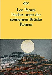 Nachts Unter Der Steinernen Brücke (Leo Perutz)