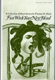 Fun With Your New Head (Thomas M Disch)