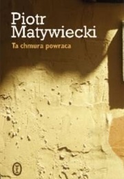 Ta Chmura Powraca (Piotr Matywiecki)