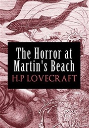 The Horror at Martin&#39;s Beach (HP Lovecraft)