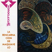 Iconoclasta - La Reencarnacion De Maquiavelo