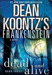 Frankenstein: Dead and Alive (Dean Koontz)