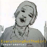 Everything but the Girl - Temperamental