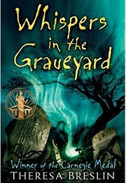 Whispers in the Graveyard (Theresa Breslin)