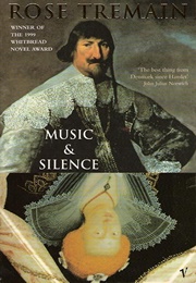 Music &amp; Silence (Rose Tremain)