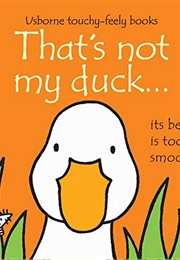 That&#39;s Not My Duck (Fiona Watt)