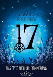 17 - Das Erste Buch Der Erinnerung (Rose Snow)