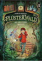 Das Abenteuer Beginnt (Flüsterwald #1) (Andreas Suchanek)